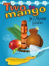 Two to Mango (eBook): Tiki Goddess Mystery Series, Book 2